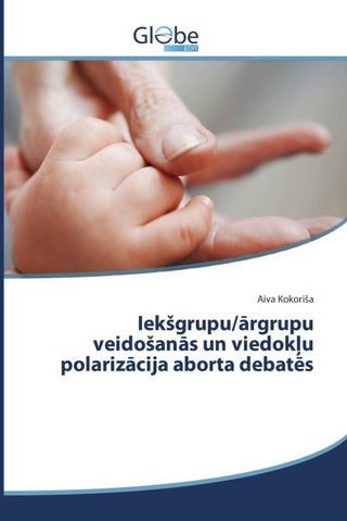 Iek¿grupu/¿rgrupu veido¿an¿s un viedok¿u polariz¿cija aborta debat¿s