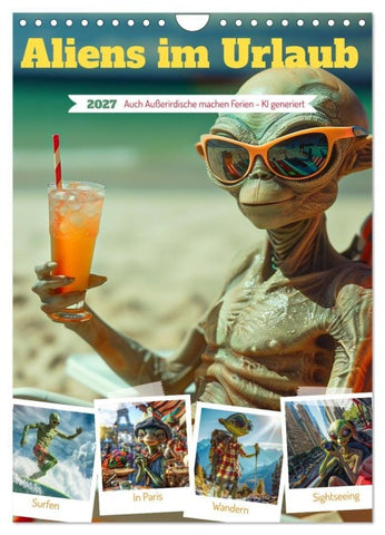 Aliens im Urlaub (Wandkalender 2027 DIN A4 hoch), CALVENDO Monatskalender