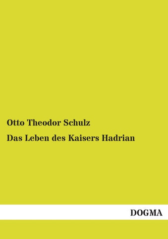 Das Leben des Kaisers Hadrian