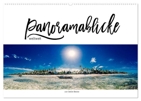 Panoramablicke weltweit (Wandkalender 2027 DIN A2 quer), CALVENDO Monatskalender