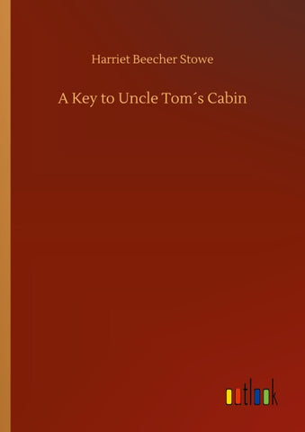A Key to Uncle Tom´s Cabin