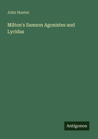 Milton's Samson Agonistes and Lycidas