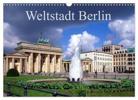 Weltstadt Berlin (Wandkalender 2027 DIN A3 quer), CALVENDO Monatskalender
