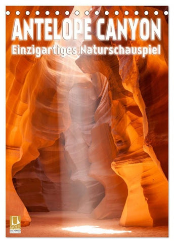 Antelope Canyon - Einzigartiges Naturschauspiel (Tischkalender 2027 DIN A5 hoch), CALVENDO Monatskalender