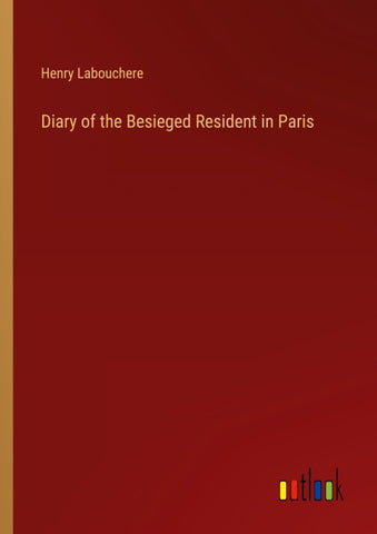 Diary of the Besieged Resident in Paris