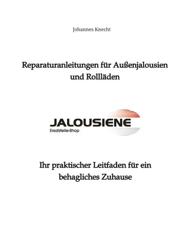 Reparaturanleitungen für Außenjalousien und Rollläden