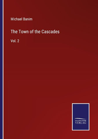The Town of the Cascades