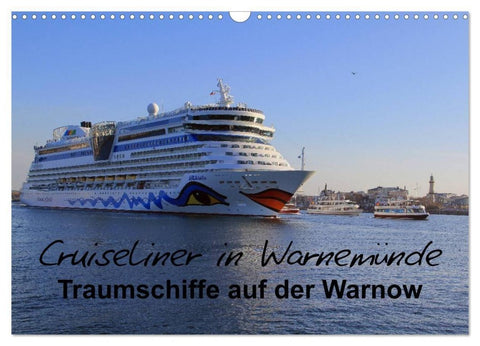 Cruiseliner in Warnemünde (Wandkalender 2027 DIN A3 quer), CALVENDO Monatskalender