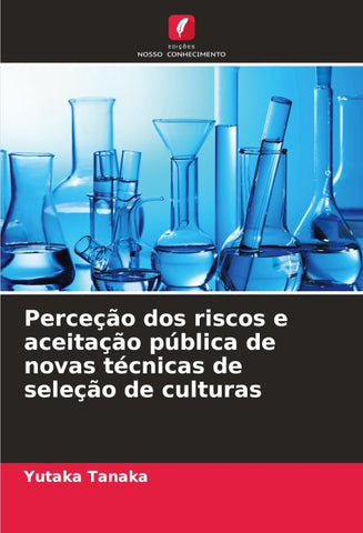 Perceção dos riscos e aceitação pública de novas técnicas de seleção de culturas