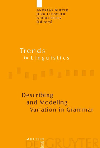 Describing and Modeling Variation in Grammar