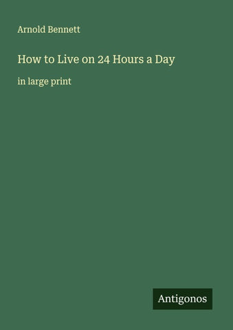 How to Live on 24 Hours a Day
