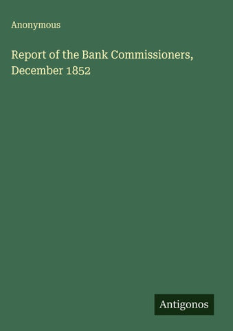 Report of the Bank Commissioners, December 1852