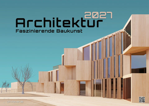 Architektur - faszinierende Baukunst - 2027 - Kalender DIN A3