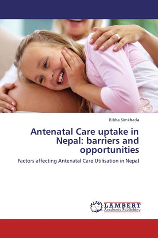 Antenatal Care uptake in Nepal: barriers and opportunities