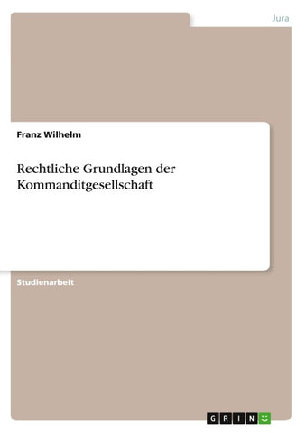 Rechtliche Grundlagen der Kommanditgesellschaft