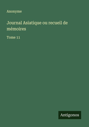 Journal Asiatique ou recueil de mémoires