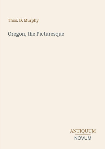 Oregon, the Picturesque