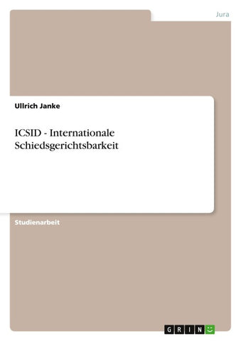 ICSID - Internationale Schiedsgerichtsbarkeit