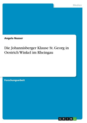 Die Johannisberger Klause St. Georg in Oestrich Winkel im Rheingau
