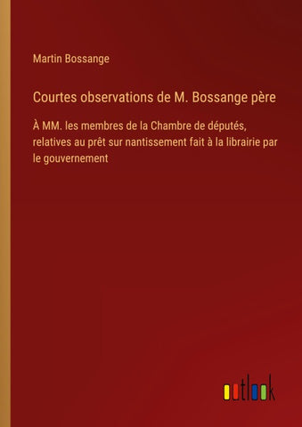 Courtes observations de M. Bossange père