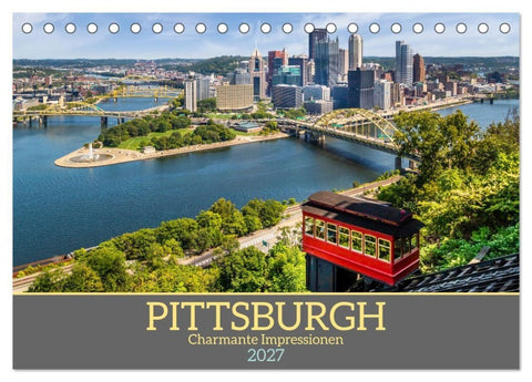 PITTSBURGH Charmante Impressionen (Tischkalender 2027 DIN A5 quer), CALVENDO Monatskalender