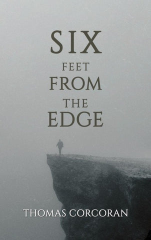 Six Feet from the Edge