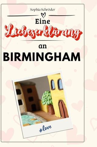Eine Liebeserklärung an Birmingham
