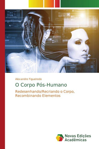 O Corpo Pós-Humano