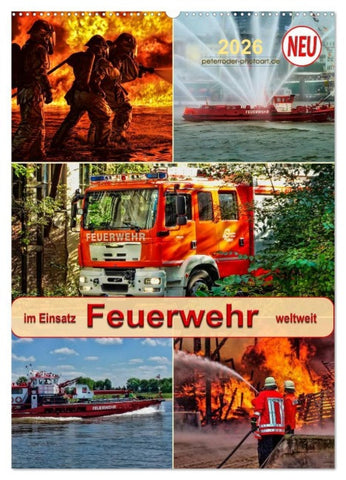 Feuerwehr - im Einsatz weltweit (Wandkalender 2026 DIN A2 hoch), CALVENDO Monatskalender