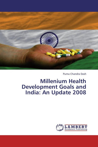 Millenium Health Development Goals and India: An Update 2008