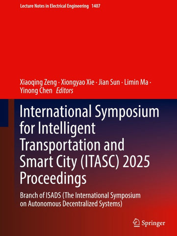 International Symposium for Intelligent Transportation and Smart City (ITASC) 2025 Proceedings