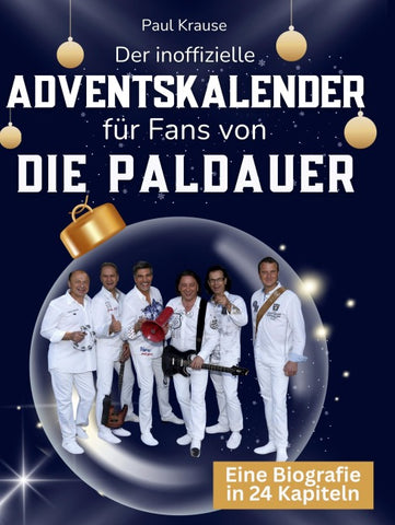 Der inoffizielle Adventskalender für Fans von Die Paldauer