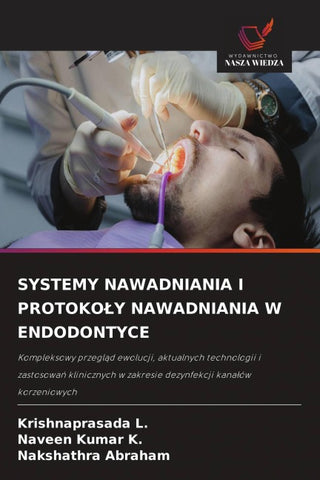 SYSTEMY NAWADNIANIA I PROTOKO¿Y NAWADNIANIA W ENDODONTYCE