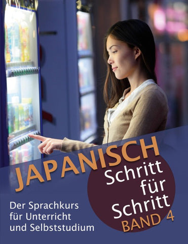 Japanisch Schritt für Schritt Band 4