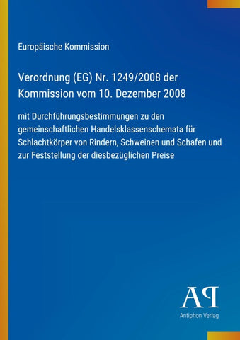 Verordnung (EG) Nr. 1249/2008 der Kommission vom 10. Dezember 2008