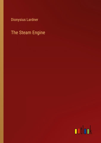 The Steam Engine