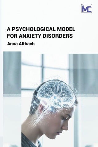 A Psychological Model for Anxiety Disorders