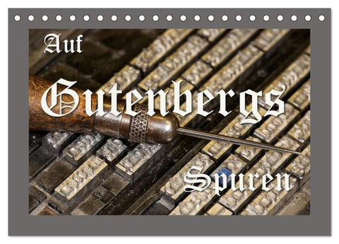 Auf Guttenbergs Spuren (Tischkalender 2027 DIN A5 quer), CALVENDO Monatskalender