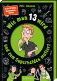 Wie man 13 wird und zum Superhelden mutiert