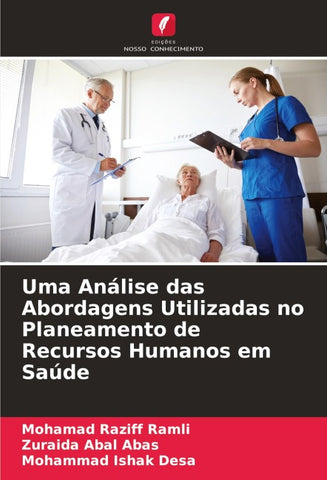 Uma Análise das Abordagens Utilizadas no Planeamento de Recursos Humanos em Saúde