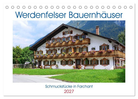 Werdenfelser Bauernhäuser - Schmuckstücke in Farchant (Tischkalender 2027 DIN A5 quer), CALVENDO Monatskalender