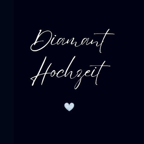 Gästebuch "Diamant Hochzeit"- Premium Gästebuch Blanko
