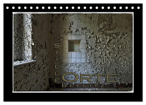 Stille Orte Beelitz (Tischkalender 2026 DIN A5 quer), CALVENDO Monatskalender