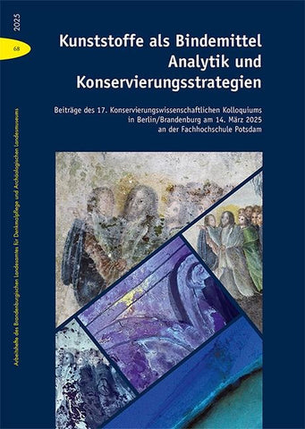 Kunststoffe als Bindemittel – Analytik und Konservierungsstrategien
