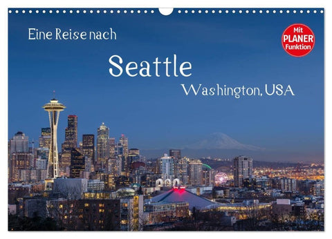 Eine Reise nach Seattle (Wandkalender 2027 DIN A3 quer), CALVENDO Monatskalender