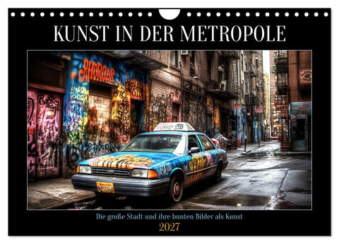 Kunst in der Metropole (Wandkalender 2027 DIN A4 quer), CALVENDO Monatskalender