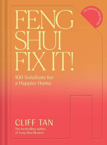 Feng Shui Fix It! 100 Solutions for a Happier Home
