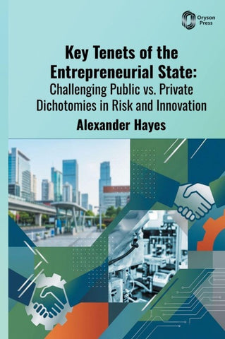 Key Tenets of the Entrepreneurial State