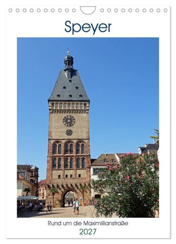 Speyer-Rund um die Maximilianstraße (Wandkalender 2027 DIN A4 hoch), CALVENDO Monatskalender