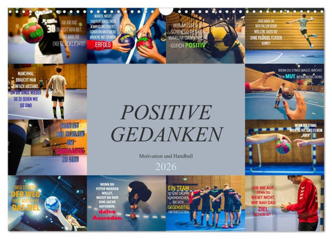 Positive Gedanken - Motivation und Handball (Wandkalender 2026 DIN A3 quer), CALVENDO Monatskalender